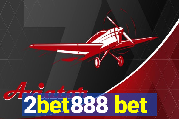 2bet888 bet